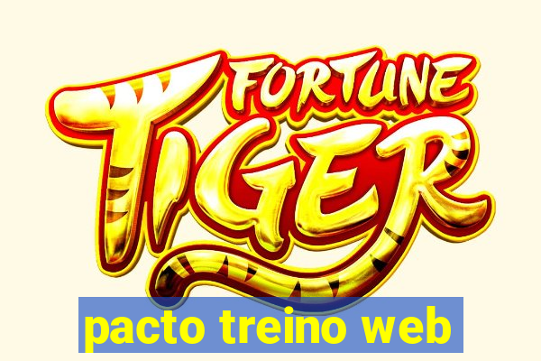 pacto treino web